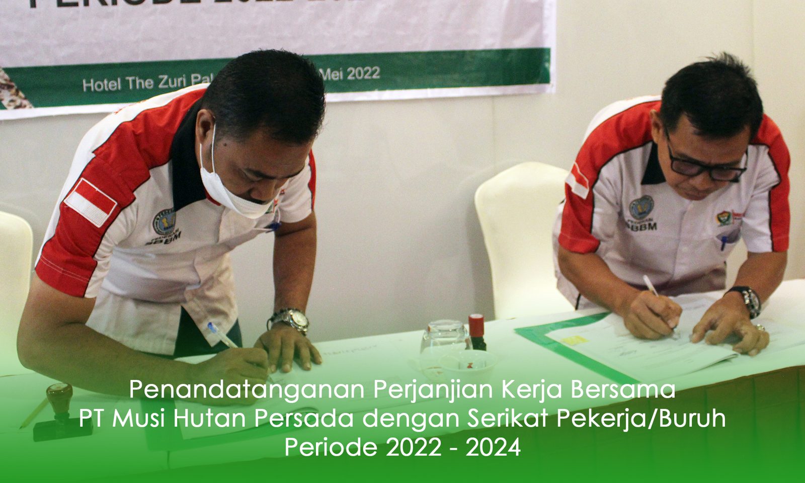 Penandatanganan Perjanjian Kerja Bersama PT Musi Hutan Persada dengan Serikat Pekerja/Buruh Periode 2022-2024